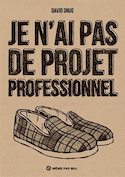 Je n´ai pas de projet professionnel [ancienne édition]